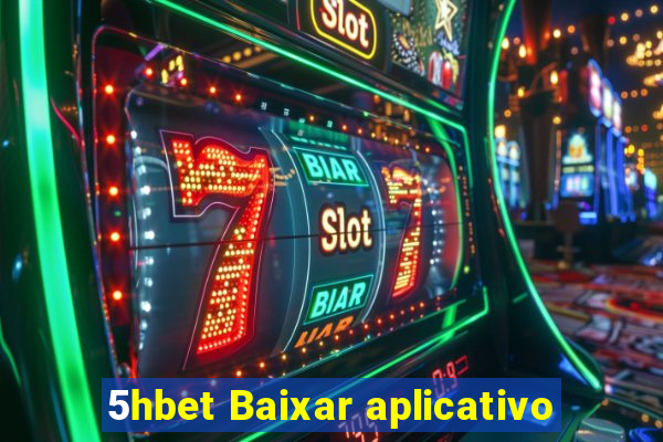 5hbet Baixar aplicativo